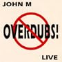 No Overdubs!