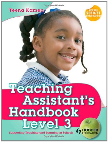 Teaching Assistants Handbook: Level 3: Supporting Teaching and Learning in Schools (A Hodder Education Publication)