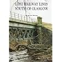 Lost Railway Lines South of Glasgow