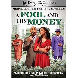 David E. Talbert's A Fool and His Money
