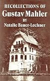 Recollections of Gustav Mahler