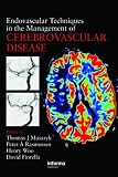 Endovascular Techniques in the Management of Cerebrovascular Disease