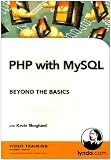 PHP with MySQL Beyond the Basics