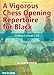 A Vigorous Chess Opening Repertoire for Black: Tackling 1.e4 with ..1.e5
