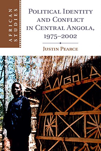 Political Identity and Conflict in Central Angola, 1975-2002 (African Studies)