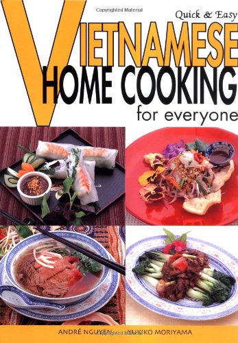 Quick & Easy Vietnamese: Home Cooking for Everyone (Quick & Easy Cookbooks Series)