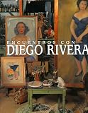 Encuentros con Diego Rivera (Spanish Edition)