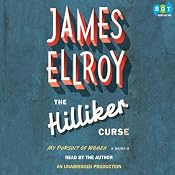 The Hilliker Curse: My Pursuit of Women | [James Ellroy]