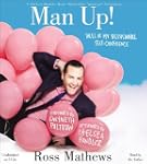 Man Up!: Tales of My Delusional Self-...