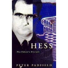 Hess: The Fuhrer's Disciple