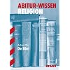 Die Bibel. Abitur-Wissen Religion.
