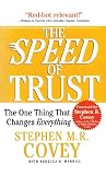 The Speed of Trust: The One Thing that Changes Everything