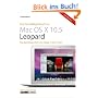 Das Grundlagenbuch zu Mac OS X 10.5 Leopard. Das Betriebssystem von Apple in der Praxis kompetent und unterhaltsam erkl�rt