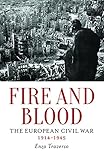 Fire and blood : the European Civil War, 1914-1945