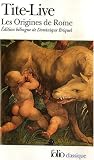 Histoire romaine : Tome 1, Les Origines de Rome,�dition bilingue fran�ais-latin