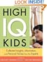 High IQ Kids: Collected Insights, Information, and Personal Stories from the Experts