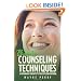 Basic Counseling Techniques:: A Beginning Therapist's Tool Kit (Second Edition)