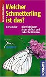 Welcher Schmetterling ist das?: Die wichtigsten Arten einfach und sicher bestimmen - Roland Gerstmeier