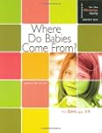 Where Do Babies Come From: For Girls...