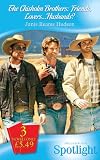 The Chisholm Brothers: Friends, Lovers...Husbands?: Friends, Lovers... Husbands? (Spotlight Romance)