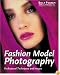 Fashion Model Photography: Professional Techniques and Images