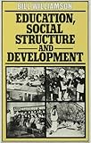 Education, social structure and development : a comparative analysis