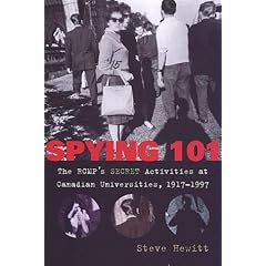 Spying 101: The RCMP's Secret Activities at Canadian Universities, 1917-1997