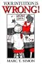 Your Intuition Is Wrong!