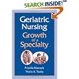 Geriatric Nursing: Growth of a Specialty (Springer Series in Geriatric Nursing) by Priscilla Ebersole and Theris A. Touhy