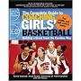 The Complete Guide to Coaching Girls' Basketball: Building a Great Team the Carolina Way
