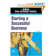 Business Enterprise: Starting a Successful Business: 6 ("Sunday Times" Business Enterprise)