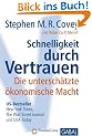 Schnelligkeit durch Vertrauen: Die untersch�tzte �konomische Macht