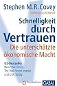 Schnelligkeit durch Vertrauen: Die untersch&auml;tzte &ouml;konomische Macht