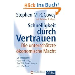 Schnelligkeit durch Vertrauen: Die untersch�tzte �konomische Macht