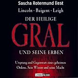 Der heilige Gral und seine Erben - 4 CDs - Henry Lincoln, Michael Baigent, Richard Leigh, Sascha Rotermund
