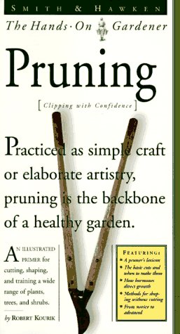 Smith and Hawken Hands-on Gardener Pruning (Smith & Hawken - the hands-on gardener)