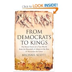From Democrats to Kings: The Brutal Dawn of a New World from the Downfall of Athens to the Rise of Alexander the Great