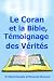 Coran Et La Bible, Temoignage Des Verites, Le