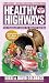 Healthy Highways: The Travelers' Guide to Healthy Eating