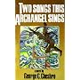 Two Songs This Archangel Sings