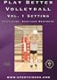 Play Better Volleyball: Setting