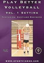 Play Better Volleyball: Setting
