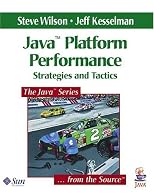 Java Platform Performance: Strategies and Tactics