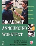 Product details for Broadcast Announcing Worktext: Performing for Radio, Television, and Cable