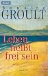 Leben hei�t frei sein