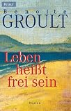 Leben hei�t frei sein.