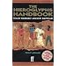 Hieroglyph Handbook: Teach Yourself Ancient Egyptian