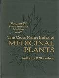 Cross Name Index to Medicinal Plants, Volume IV: Plants in Indian Medicine