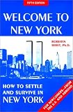 Welcome to New York : how to settle and survive in New York