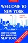 Welcome to New York : how to settle and survive in New York